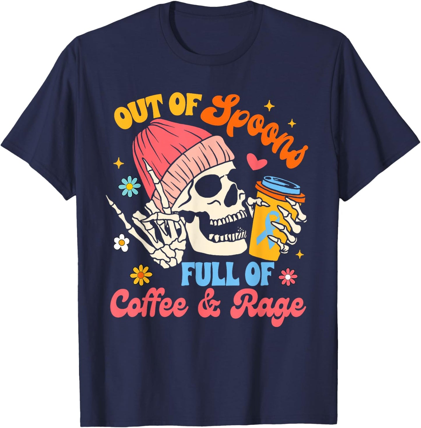 Spoonie Chronic Illness Out Of Spoons Full Of Coffee & Rage T-Shirt - T-Shirt | Navy