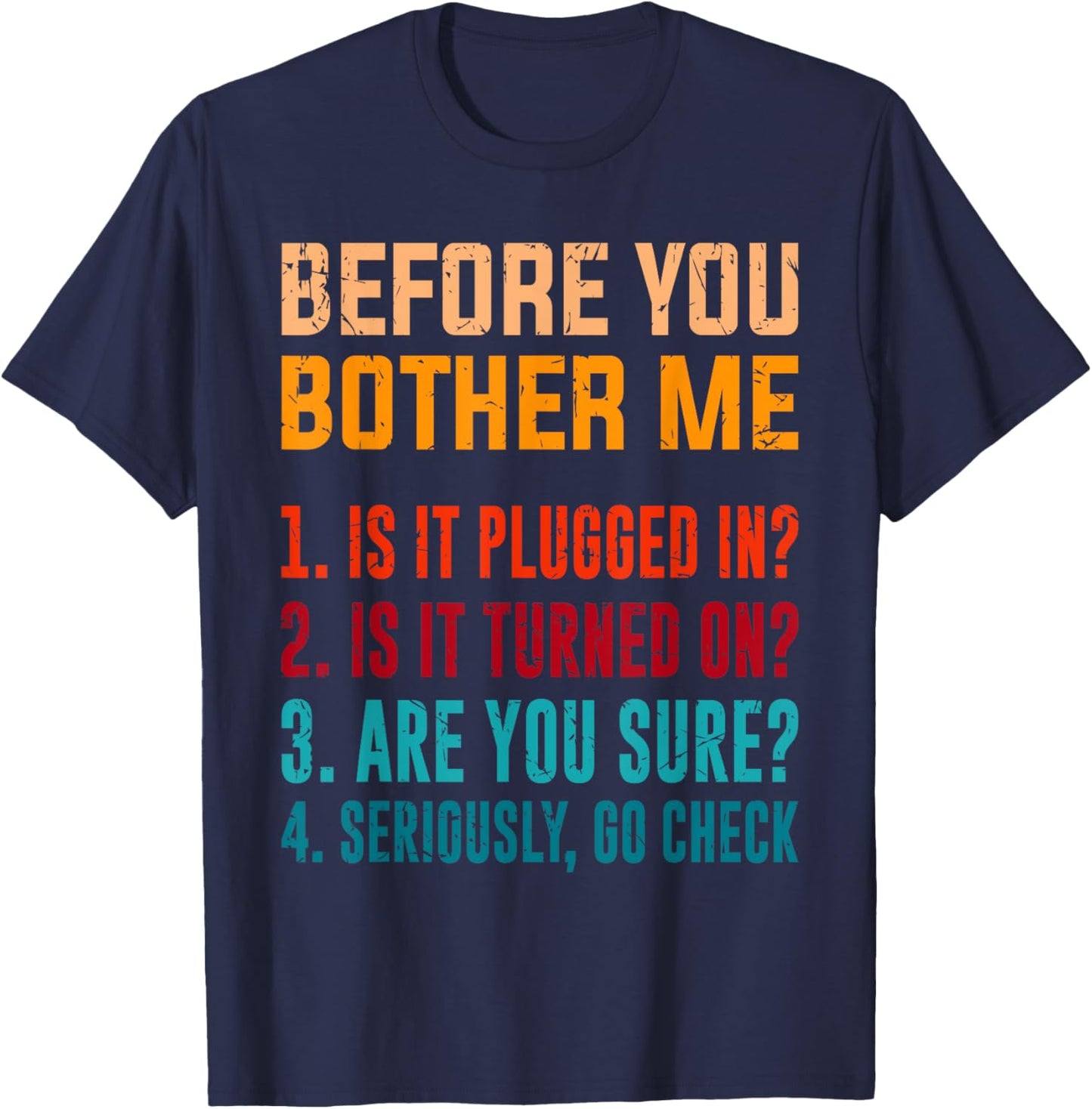 Funny Information Technology Tech | Technical Support T-Shirt - T-Shirt | Navy