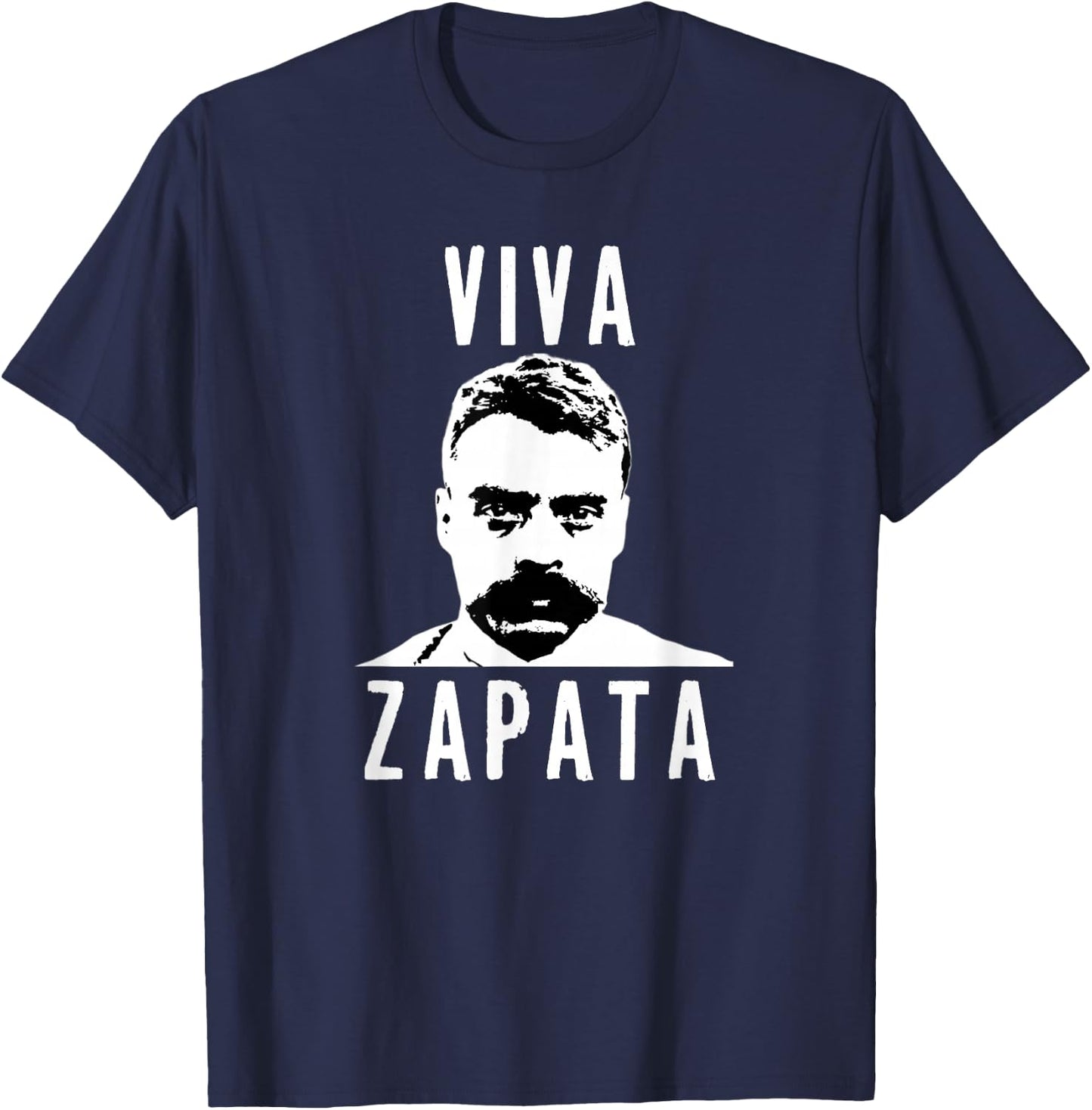 Viva Emiliano Zapata Mexican Revolution Hero T-Shirt - T-Shirt | Navy