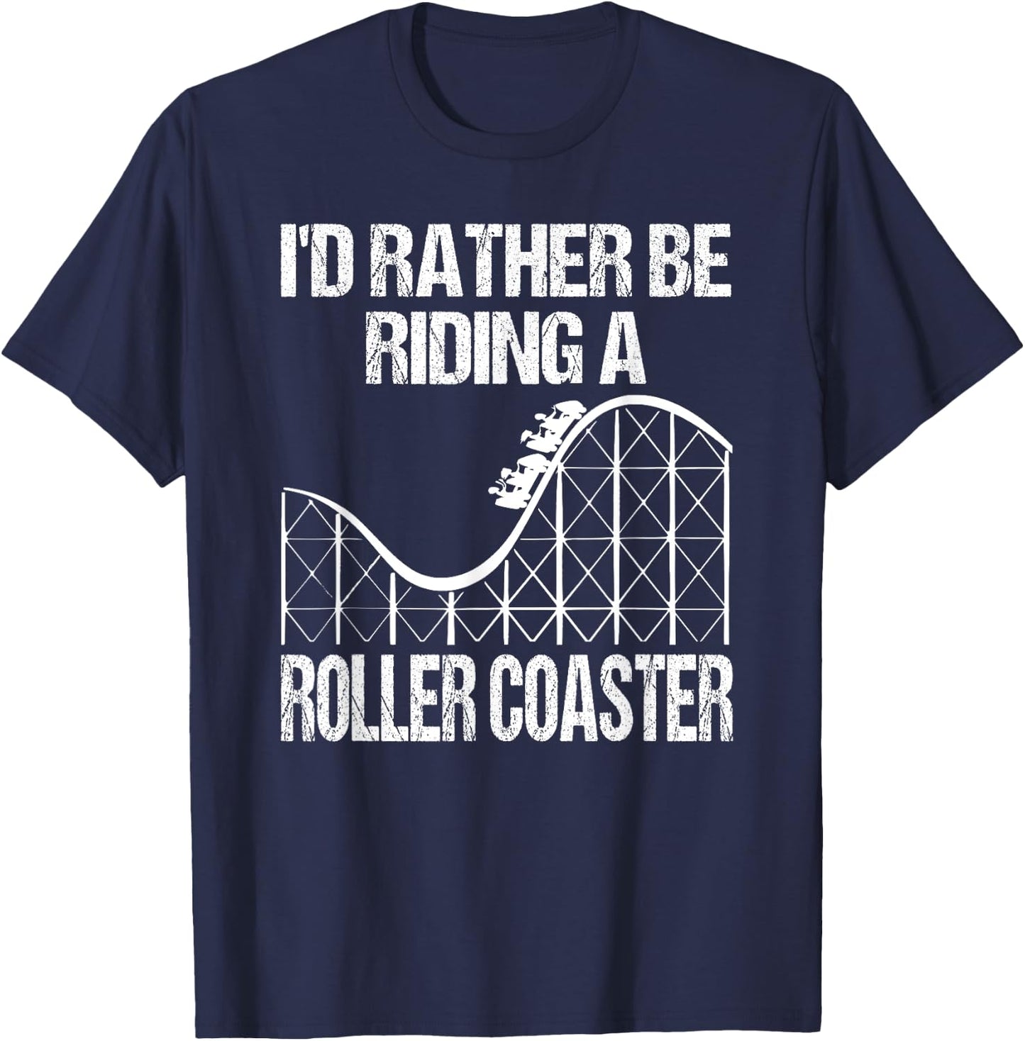 I'd Rather Be Riding A Roller Coaster T-Shirt - T-Shirt | Navy