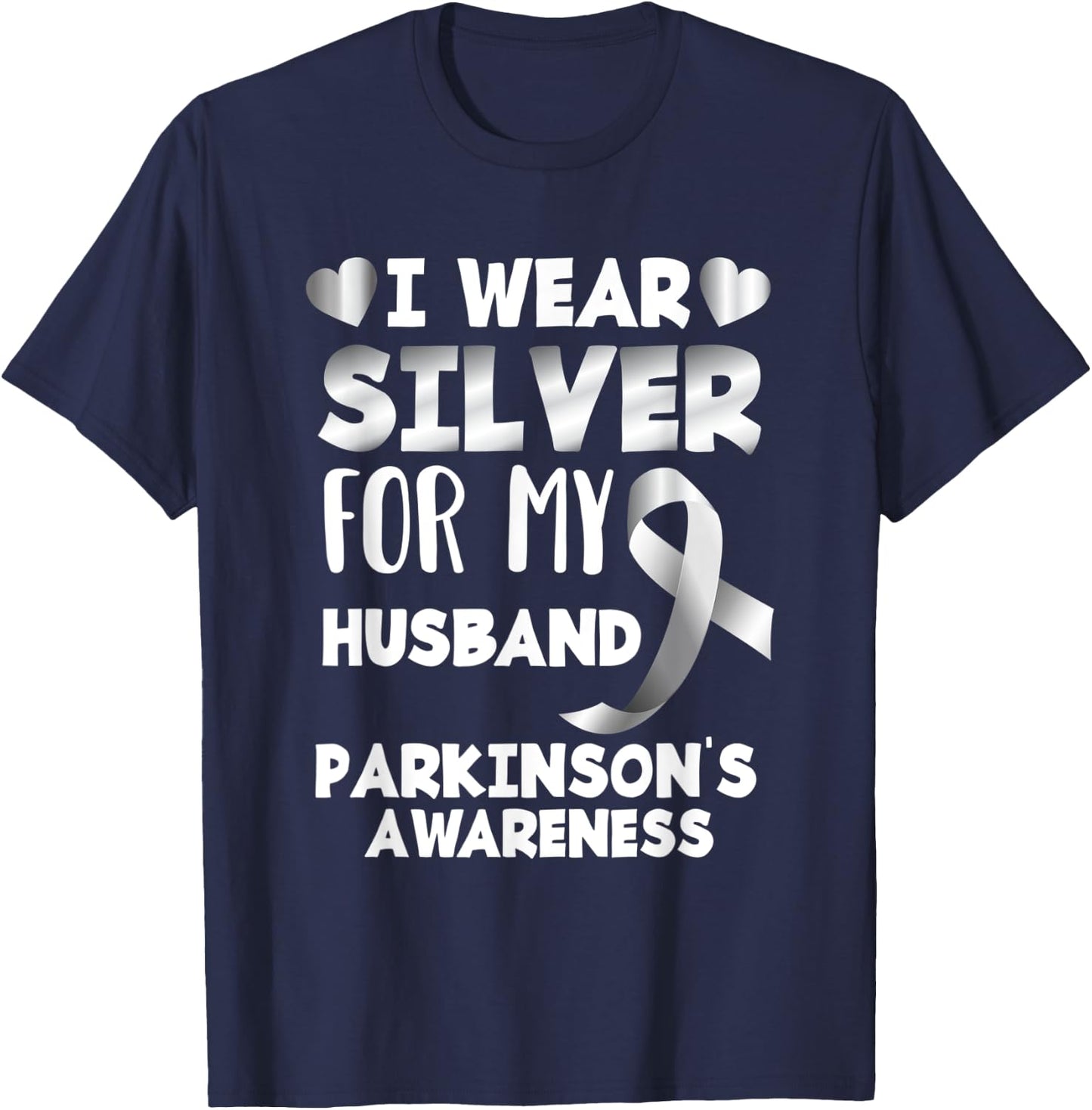 I Wear Silver For My Husband Support Parkinson's Awareness T-Shirt - T-Shirt | Navy