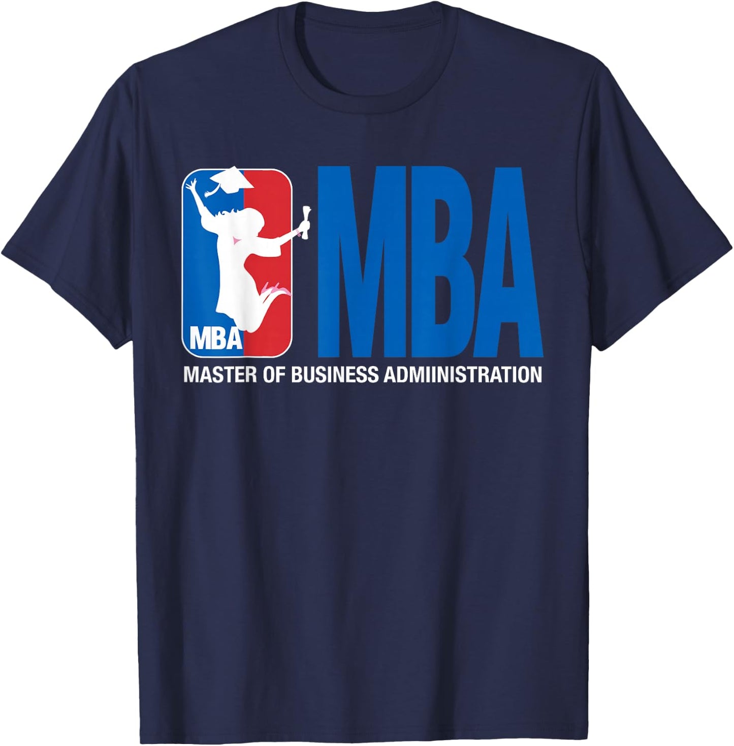 MBA Graduation Gift Basketball Pun Female Grad T-Shirt - T-Shirt | Navy