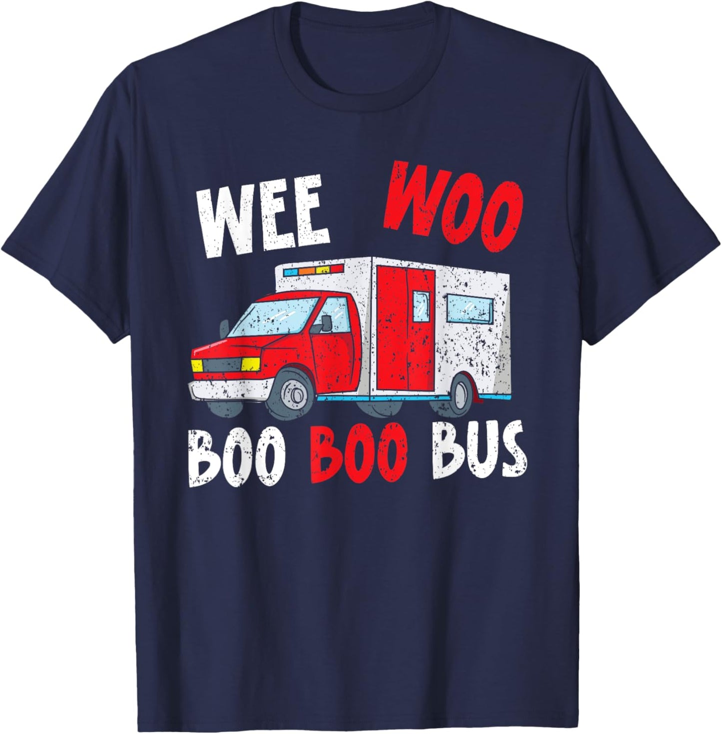 Wee Woo Boo Boo Bus Healthcare EMT Paramedic T-Shirt - T-Shirt | Navy