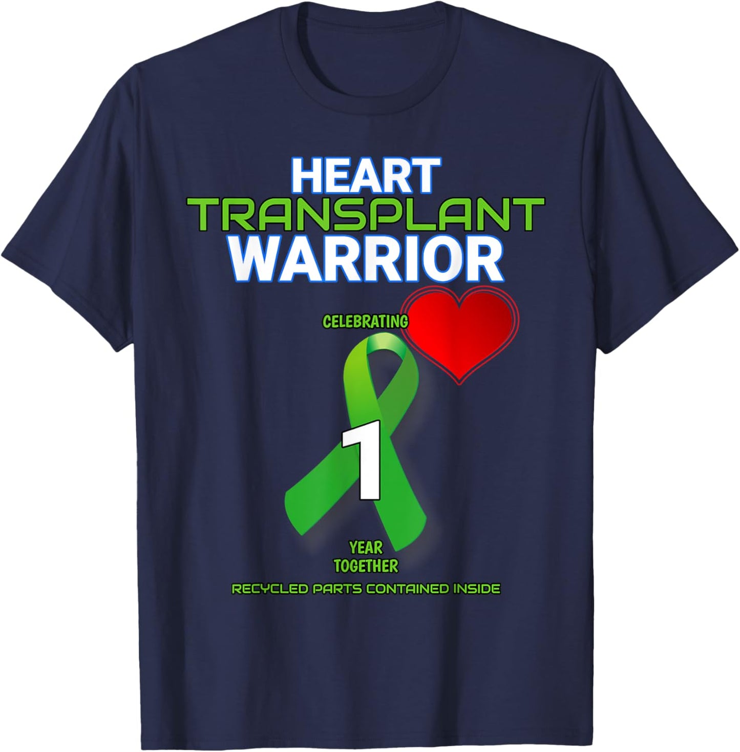 Heart Transplant Anniversary Warrior 1 One First Year T-Shirt - T-Shirt | Navy