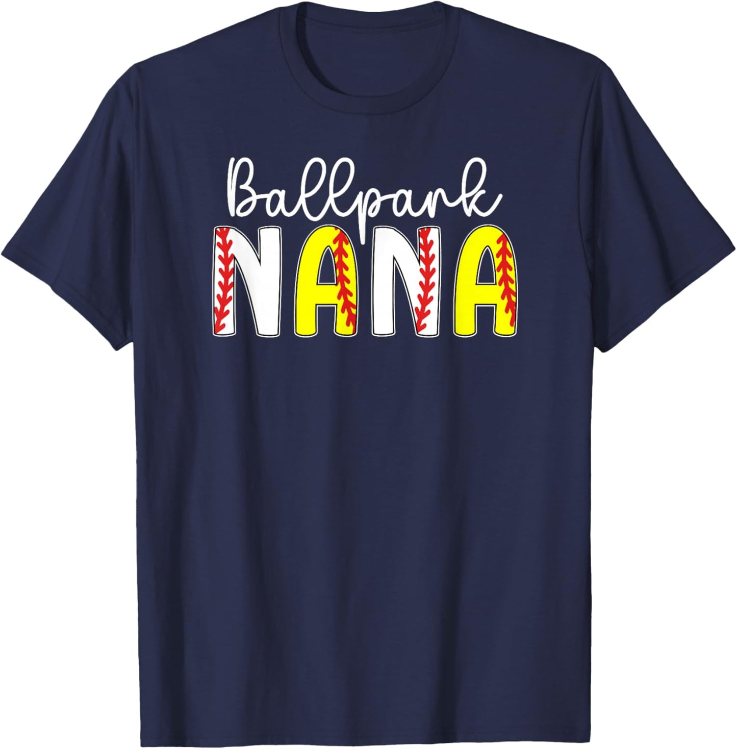 Ballpark Nana Baseball Softball Nana Of Ballers T-Shirt - T-Shirt | Navy