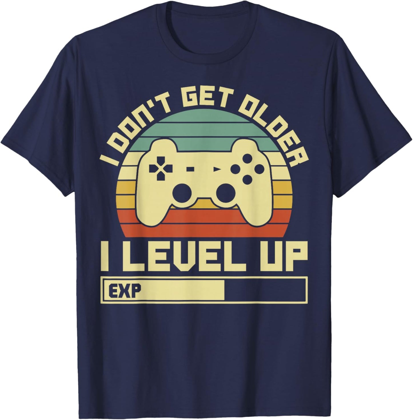 Gaming Ich Werde Nicht Älter Ich Level Up Gamer T-Shirt - T-Shirt | Navy