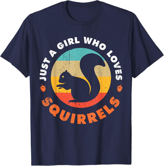 Just A Girl Who Loves Squirrels Funny Forest Animal Lovers T-Shirt - T-Shirt | Navy