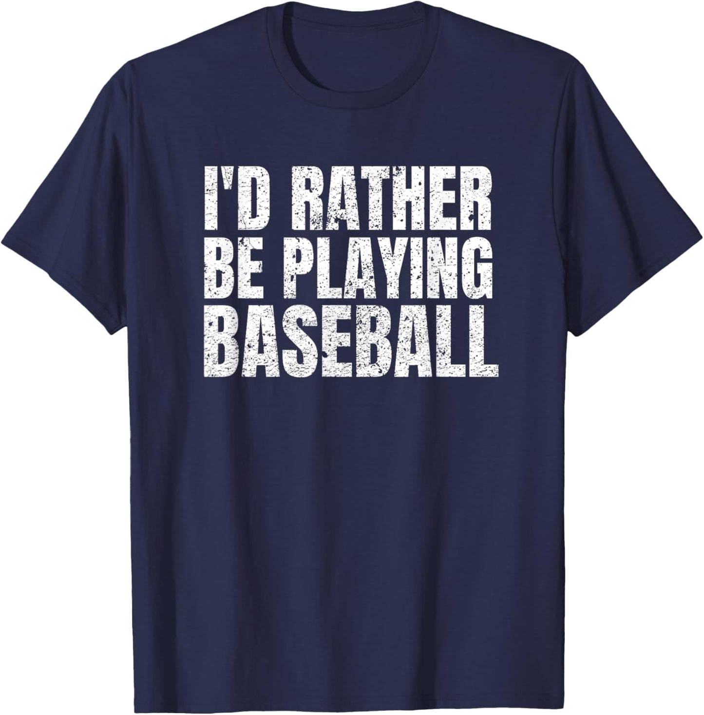 I'd Rather Be Playing Baseball Funny Player And Coach T-Shirt - T-Shirt | Navy