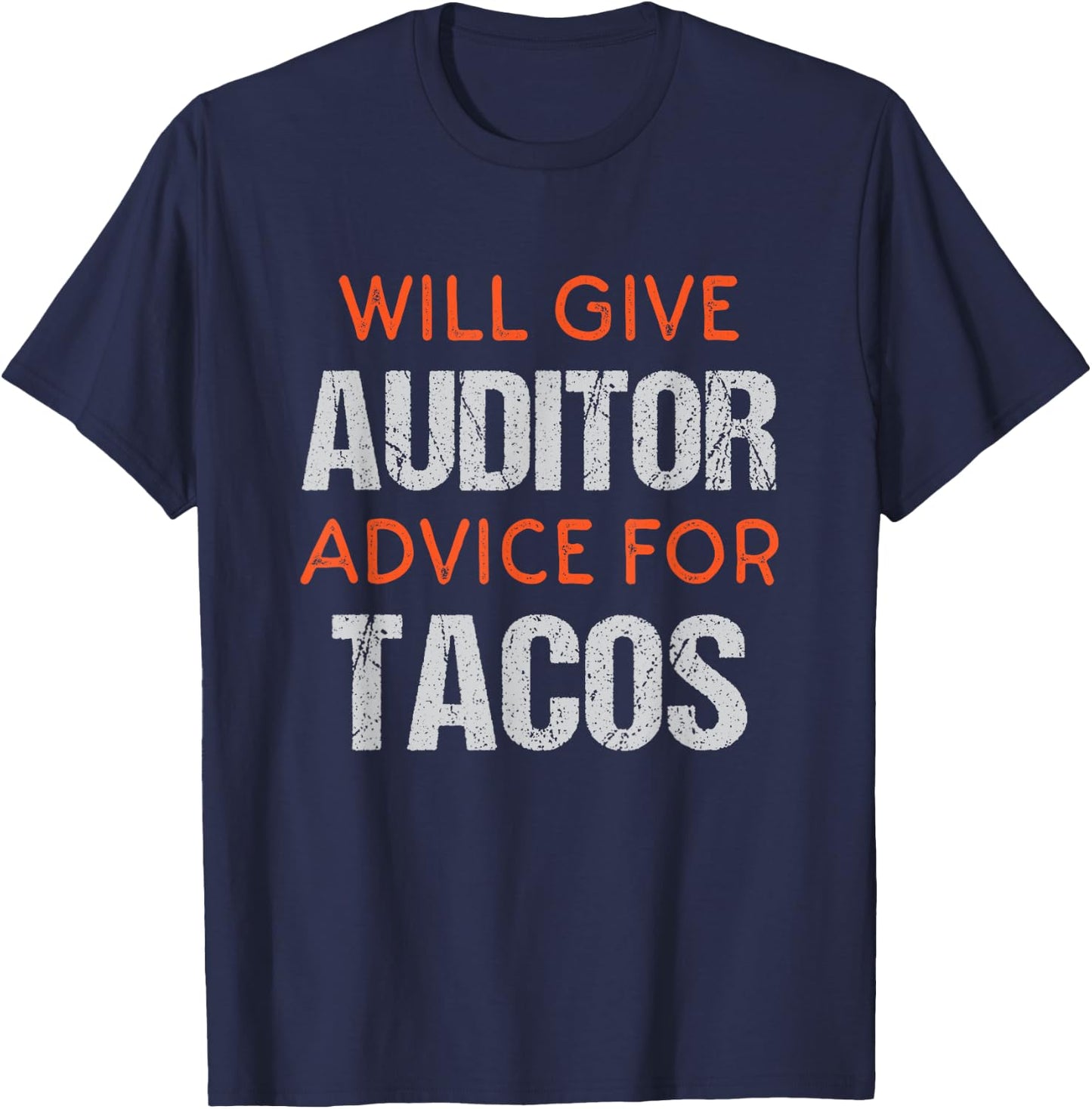 Funny Auditor Saying Gifts For Audit Professionals T-Shirt - T-Shirt | Navy