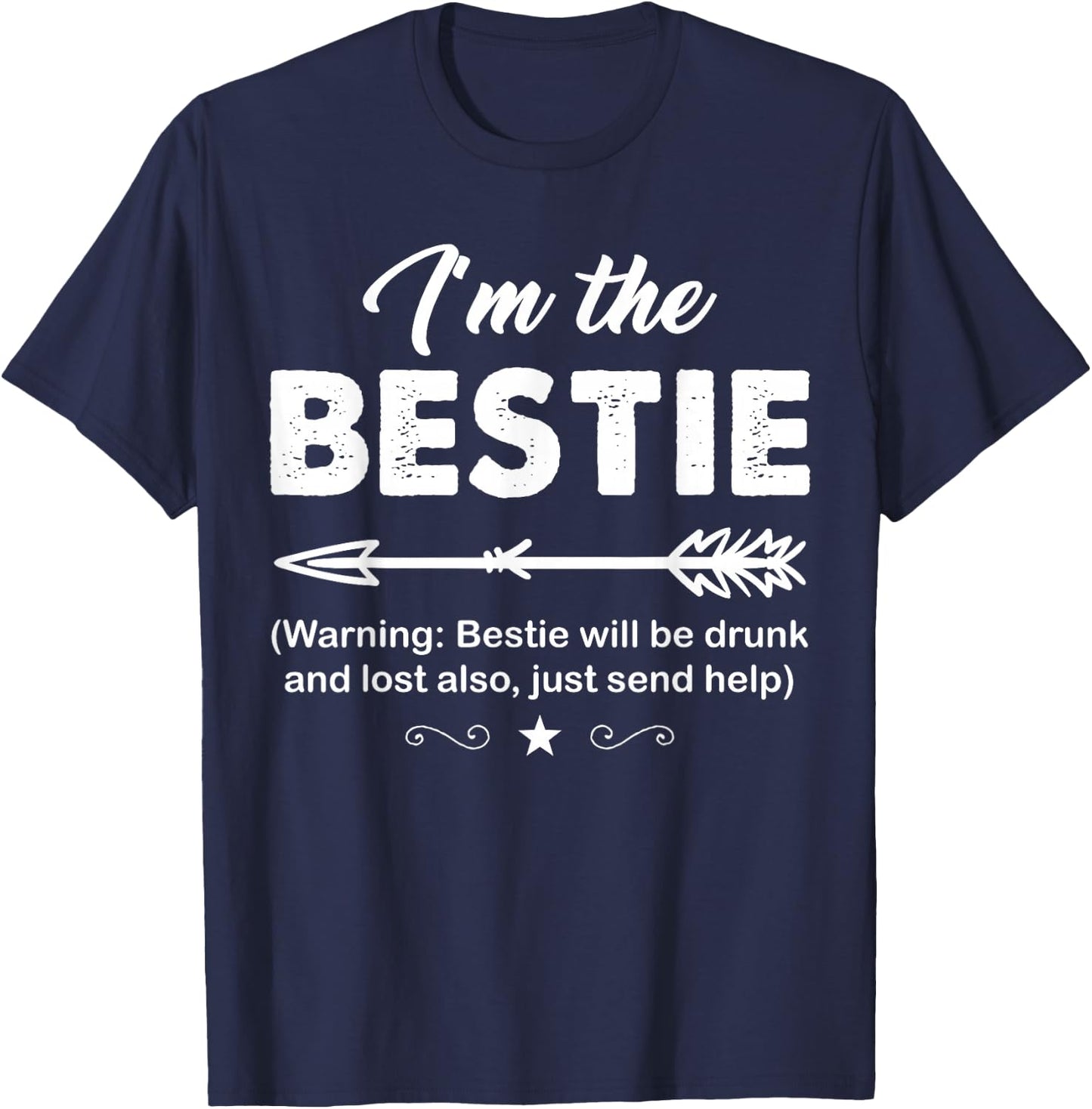 If lost or drunk please return to bestie. I'm the Bestie T-Shirt - T-Shirt | Navy