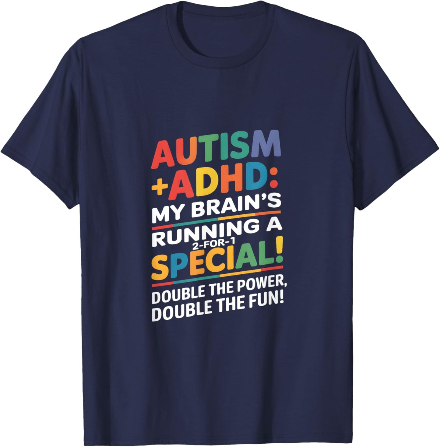 Double Fun: Autism + ADHD: Brain's Running 2 for 1 Special T-Shirt - T-Shirt | Navy