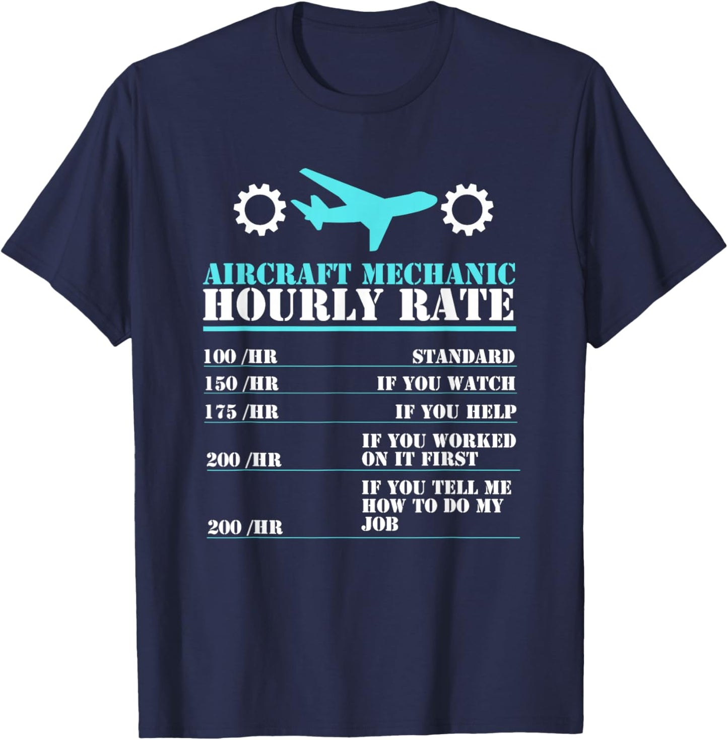 Aircraft Mechanic Hourly Rate Airframe Powerplant Technician T-Shirt - T-Shirt | Navy