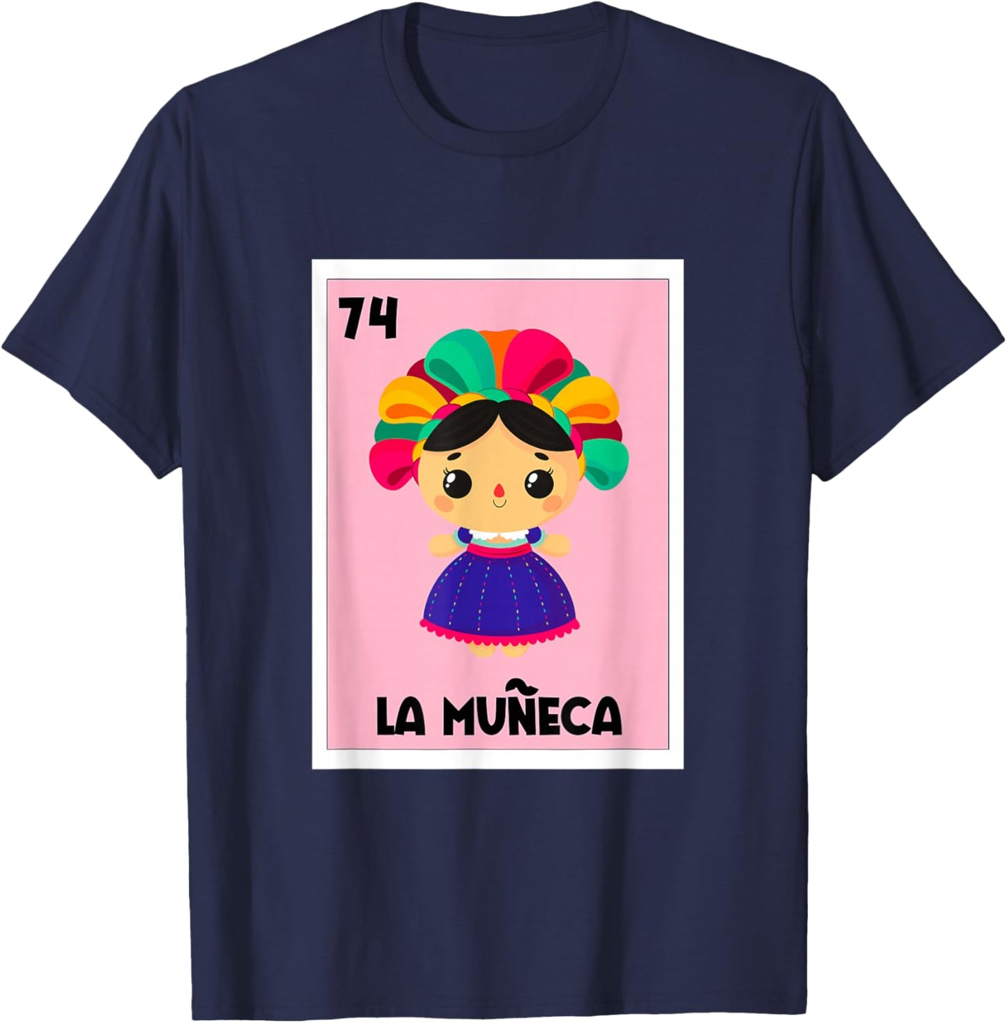 La Muneca Mexican Bingo Card Game Mexican Doll Spanish Girl T-Shirt - T-Shirt | Navy