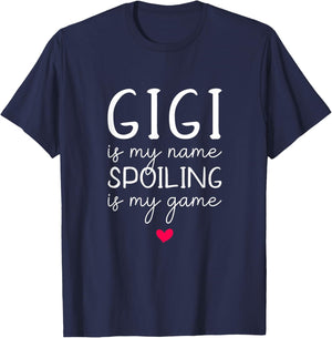 Gigi Is My Name Spoiling Is My Game Funny T-Shirt - T-Shirt | Navy