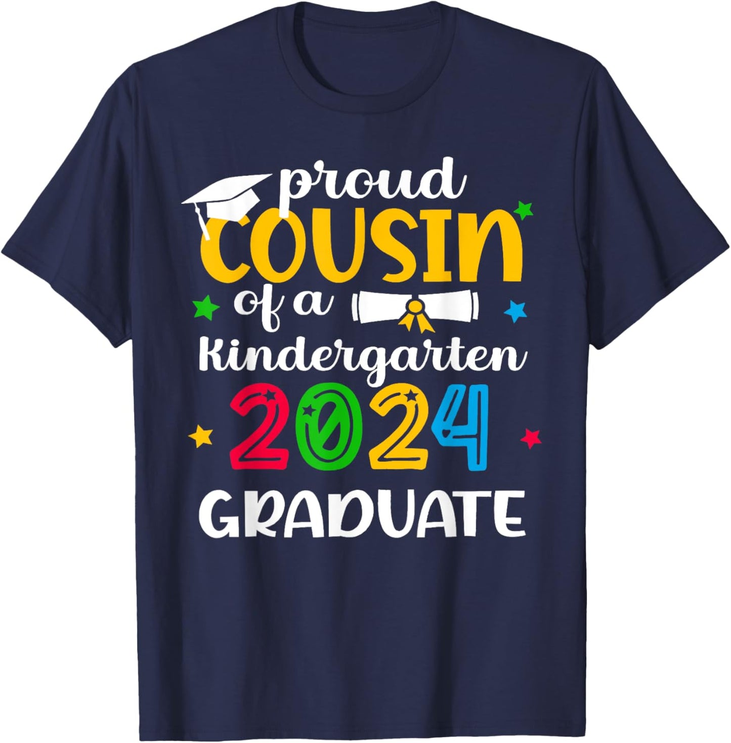 Proud Cousin of Kindergarten Graduate 2024 Graduation T-Shirt - T-Shirt | Navy