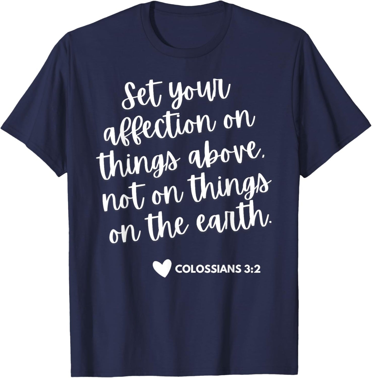 Things Above [Colossians 3:2] T-Shirt - T-Shirt | Navy