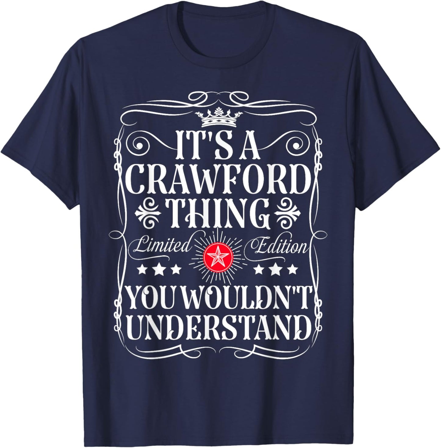 Crawford Name Its A Crawford Thing You Wouldn't Understand T-Shirt - T-Shirt | Navy