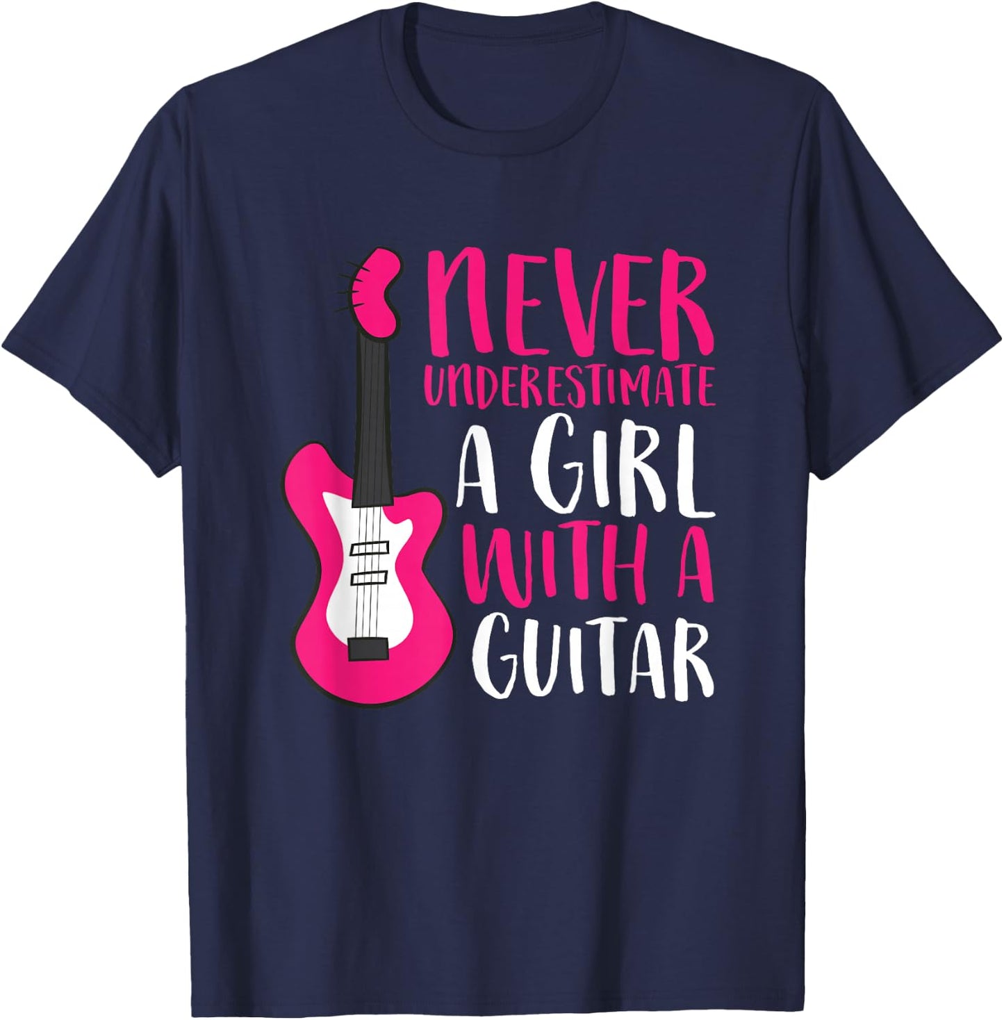 Never Underestimate A Girl With A Guitar T-Shirt - T-Shirt | Navy