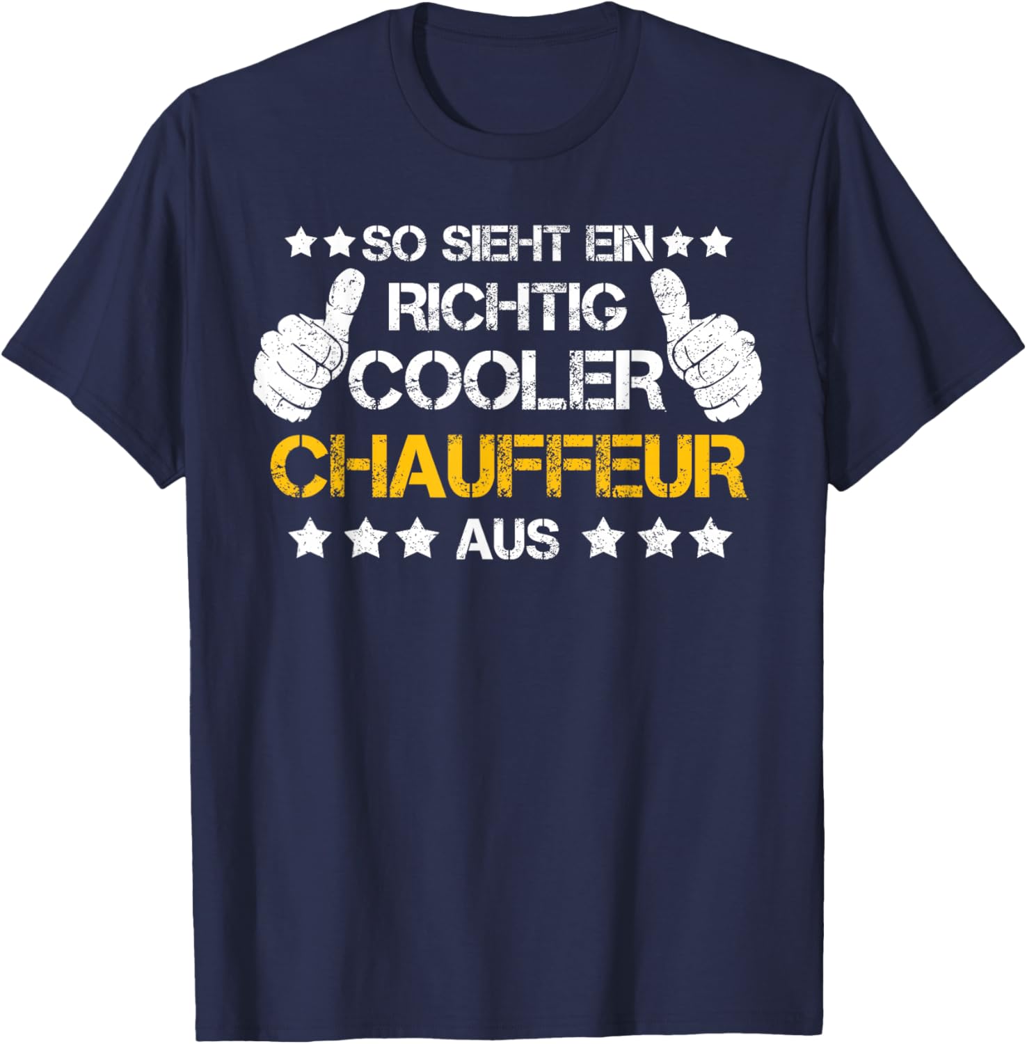 So sieht ein richtig cooler Chauffeur aus! T-Shirt - T-Shirt | Navy