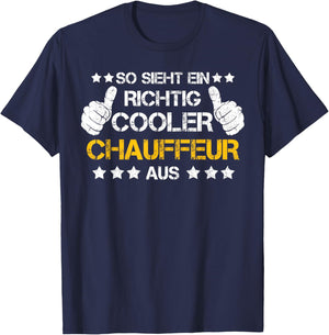 So sieht ein richtig cooler Chauffeur aus! T-Shirt - T-Shirt | Navy