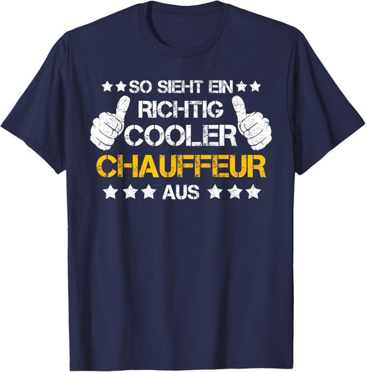 So sieht ein richtig cooler Chauffeur aus! T-Shirt - T-Shirt | Navy