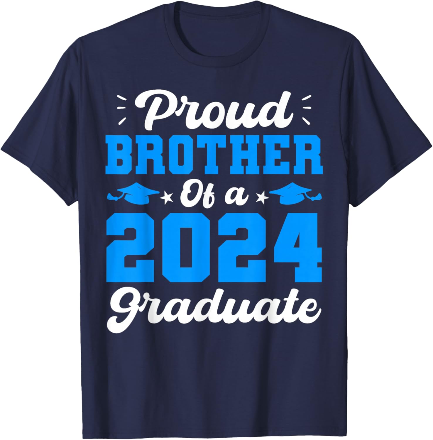 Proud Brother Of Class Of 2024 Graduate Brother Graduation T-Shirt - T-Shirt | Navy