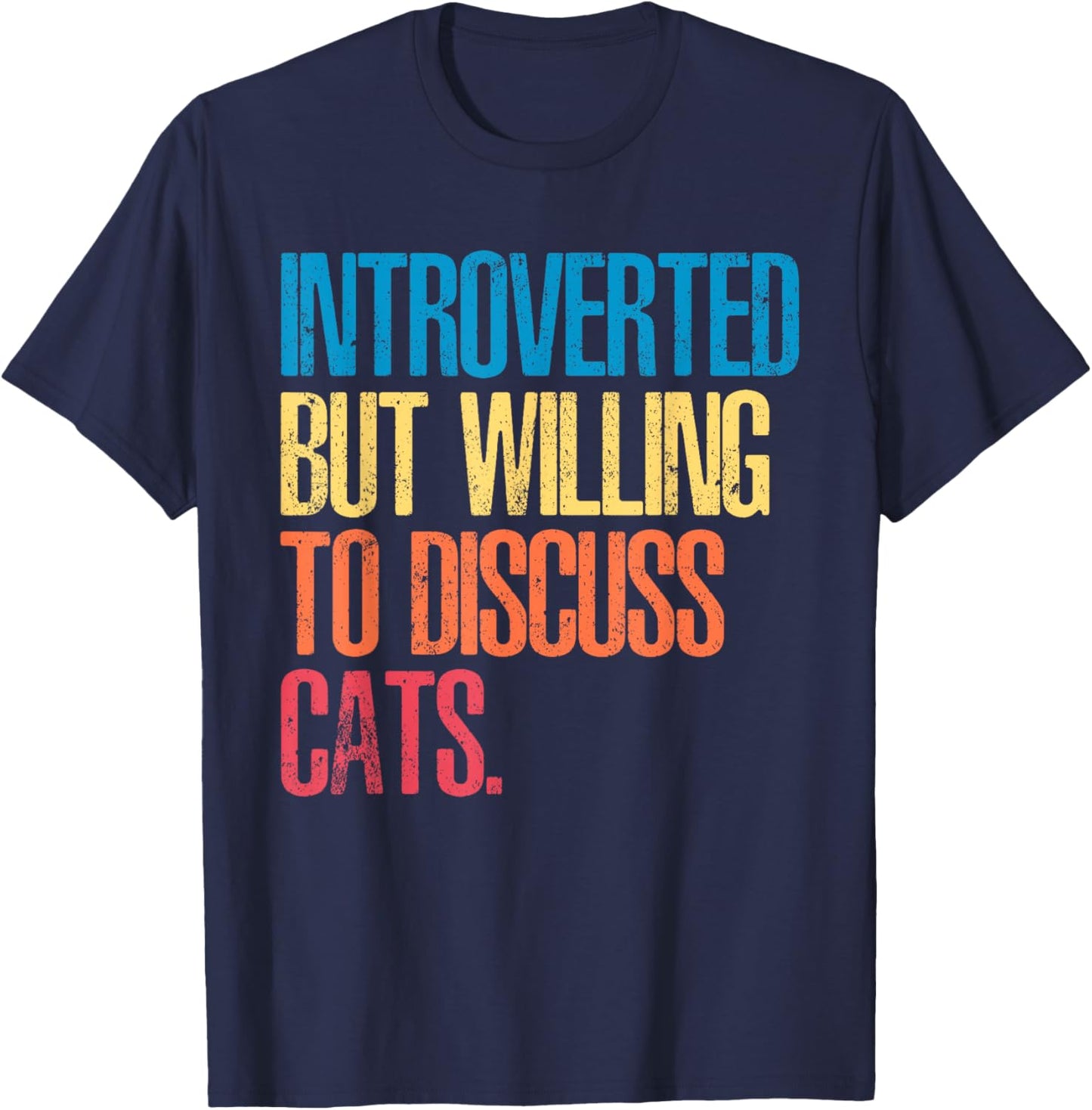 Introverted but willing to discuss cats T-Shirt - T-Shirt | Navy