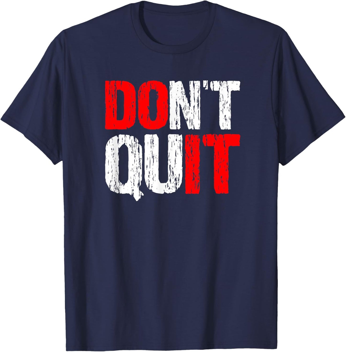 Don't Quit DO IT - Motivational and Inspirational, Hard Work T-Shirt - T-Shirt | Navy