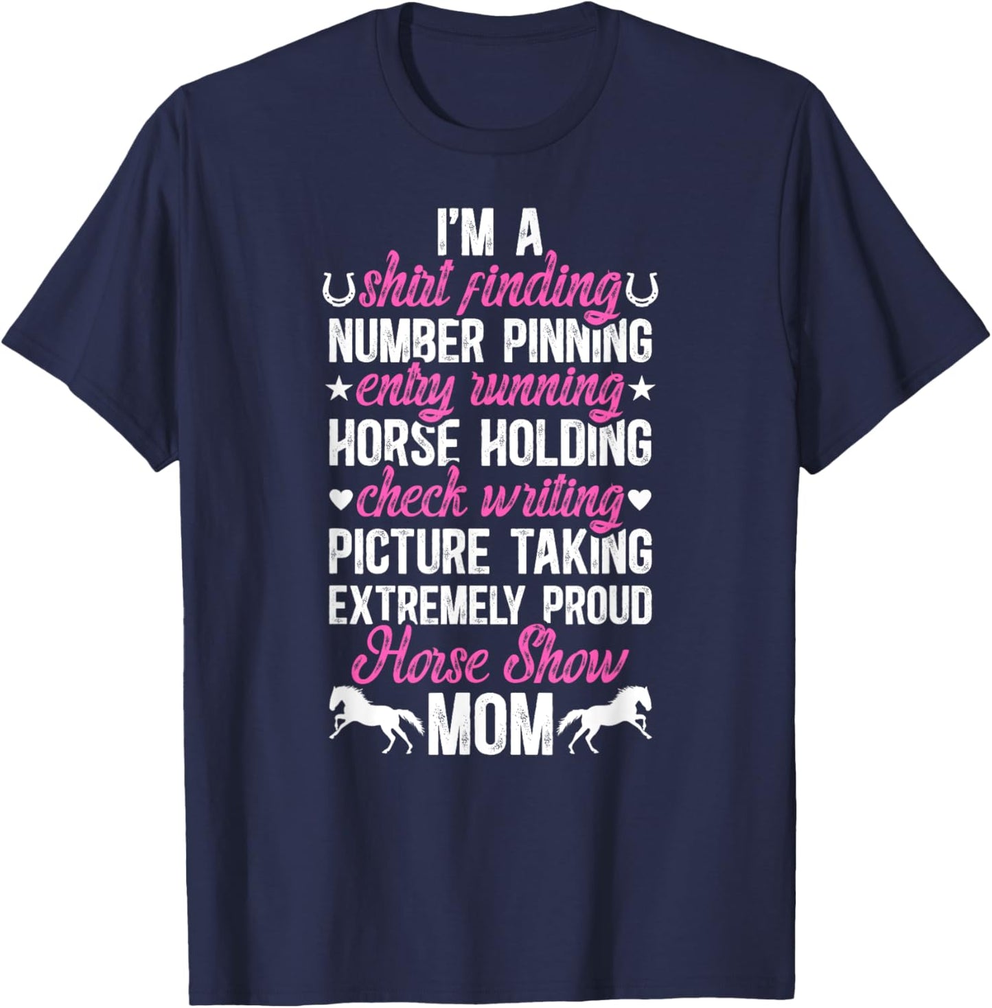 I'm A Horse Show Mom Equestrian Mother Horse Show Mama T-Shirt - T-Shirt | Navy