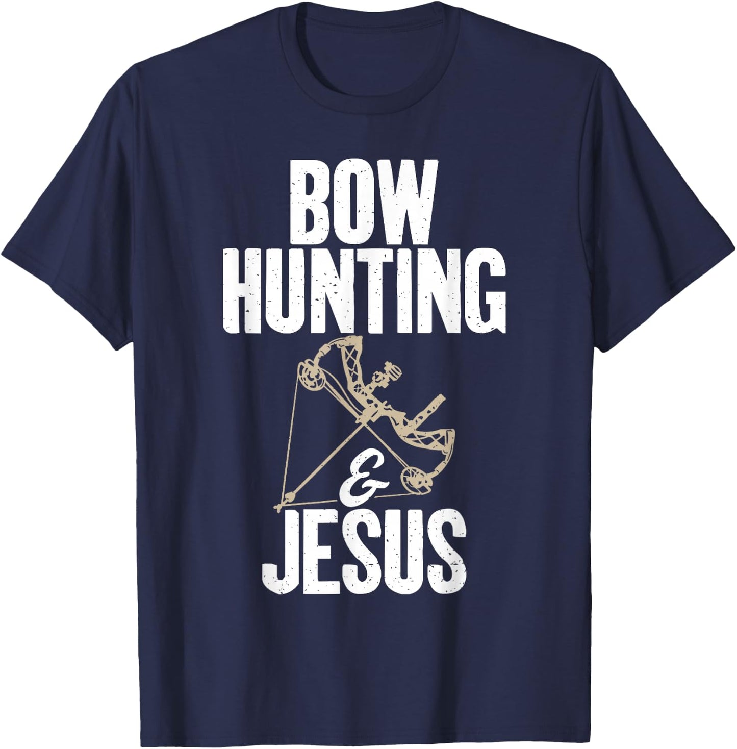 Bow Hunting and Jesus Bowhunting T-Shirt - T-Shirt | Navy