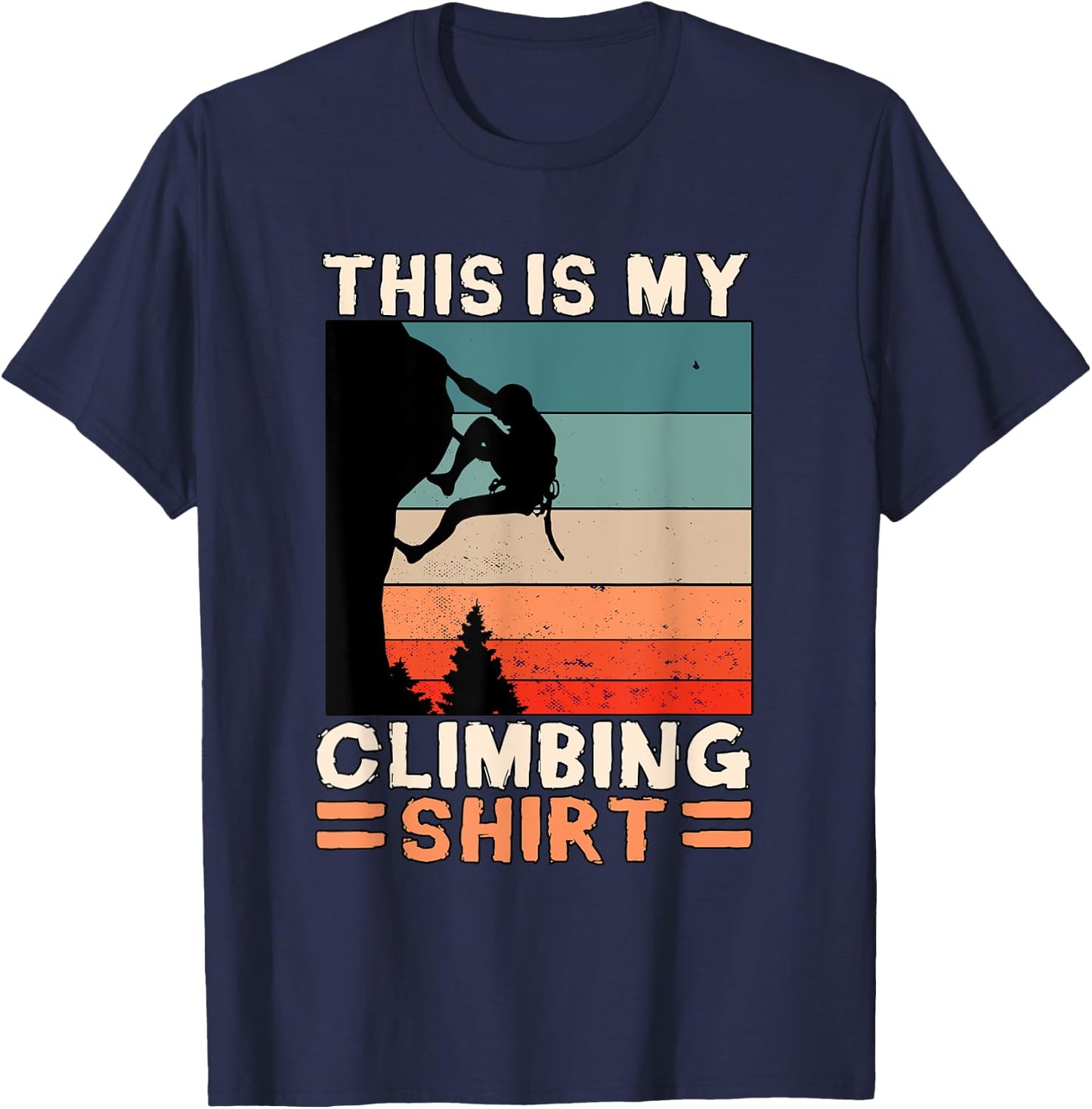 This Is My Climbing Shirt Wall Climber Gift Rock Climbing T-Shirt - T-Shirt | Navy