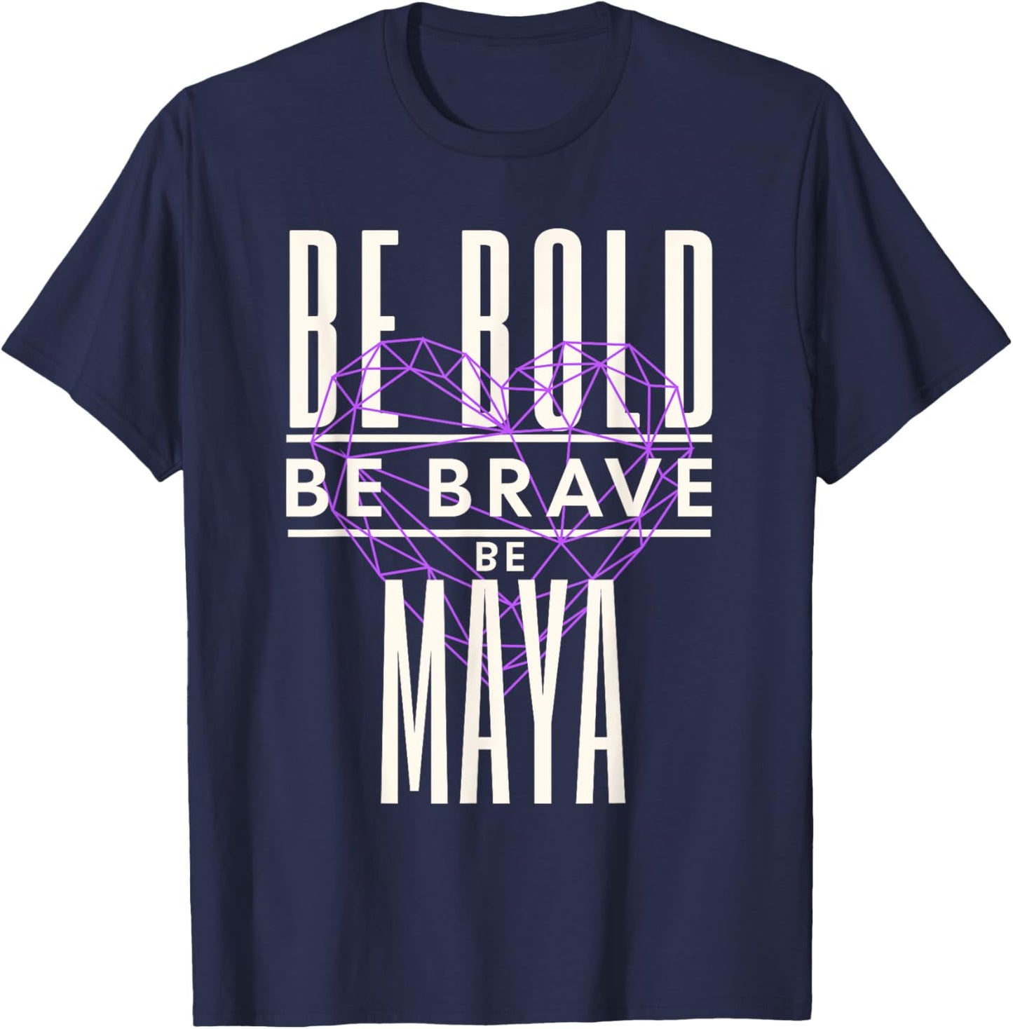 Be Bold Be Brave Be Maya T-Shirt - T-Shirt | Navy