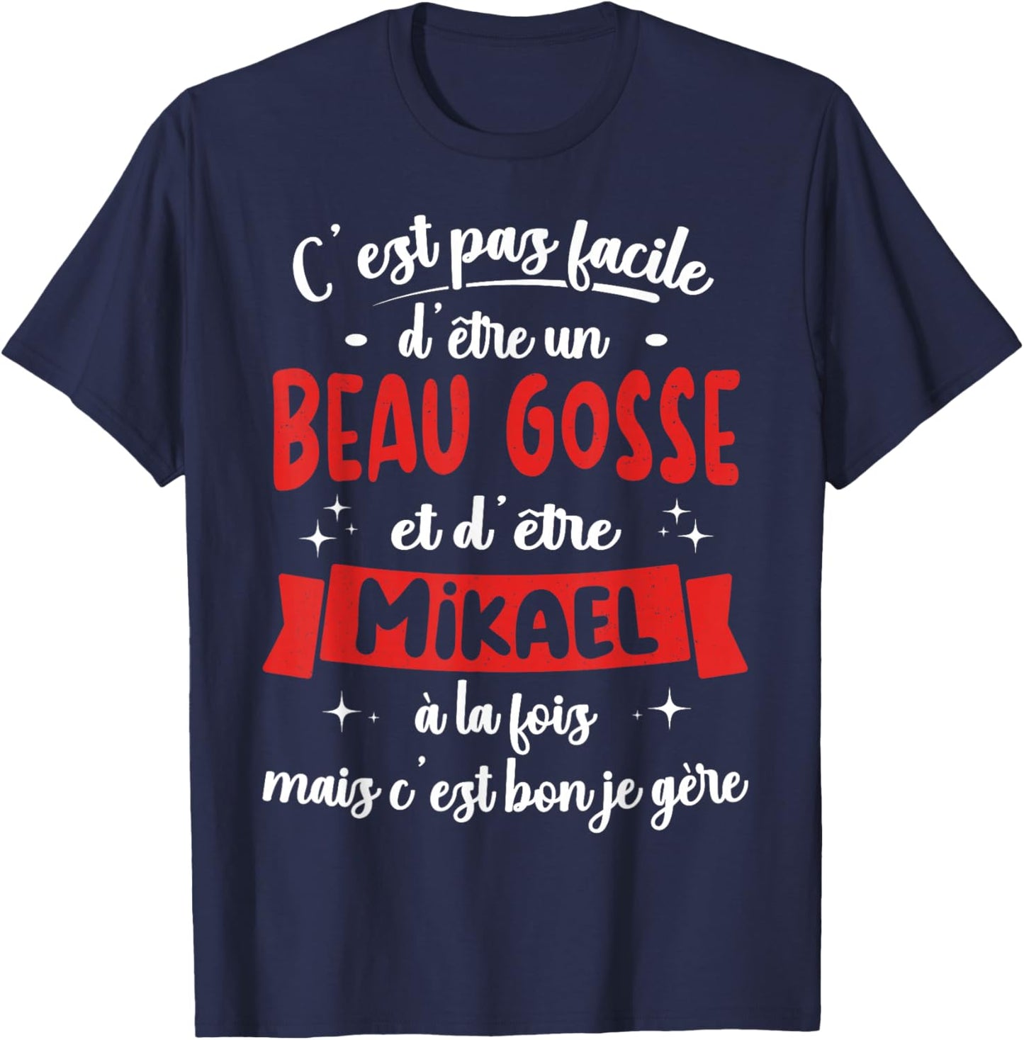 Mikael Gift Humour Birthday Beau Gosse , Black, S T-Shirt - T-Shirt | Navy