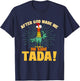After God Made Me He Said Tada - Chicken Lover Farm Owner T-Shirt - T-Shirt | Navy