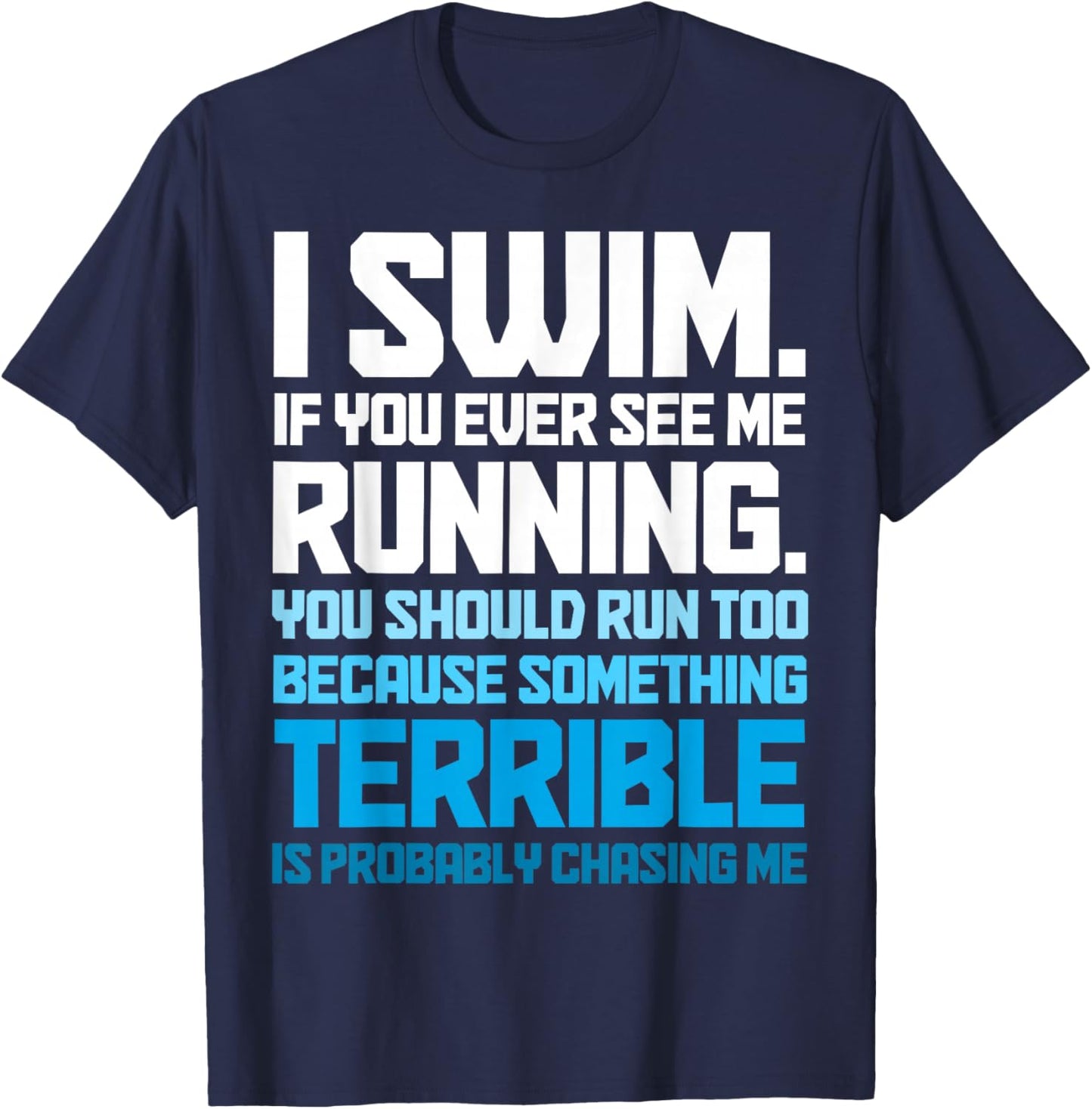 Swimming Funny Swimmer I Swim T-Shirt - T-Shirt | Navy