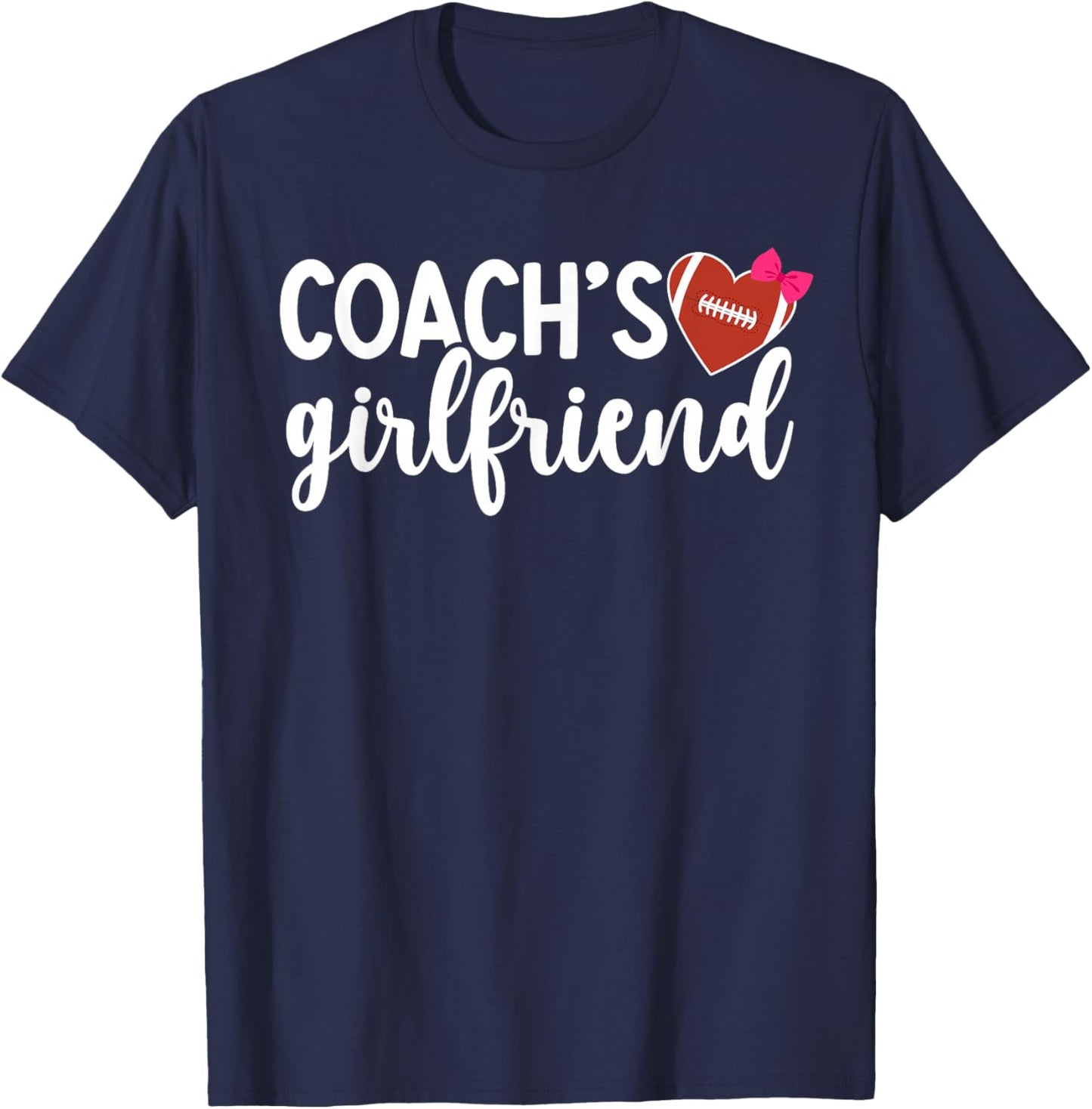 Football Coach's Girlfriend Of A Football Coach Girlfriend T-Shirt - T-Shirt | Navy