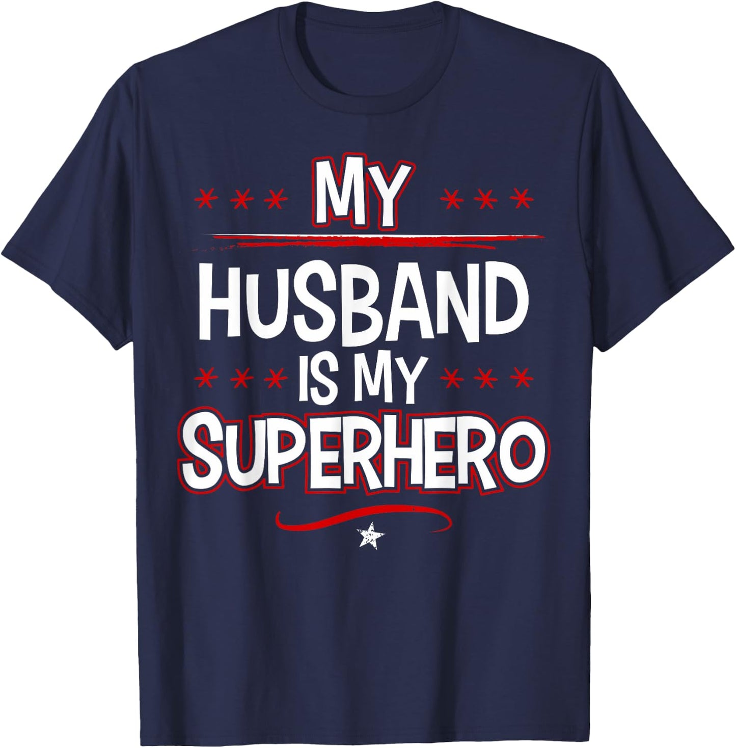 My Husband is My Superhero T-Shirt - T-Shirt | Navy