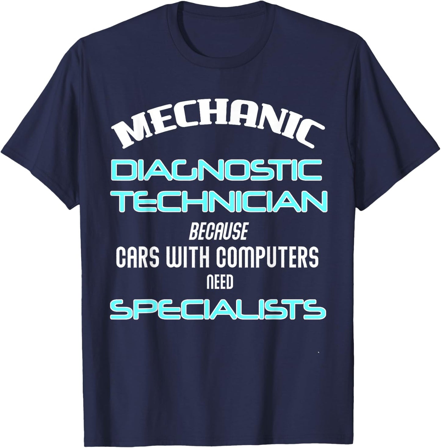 Mechanic Diagnostic Technician for Hitech Cars T-Shirt - T-Shirt | Navy