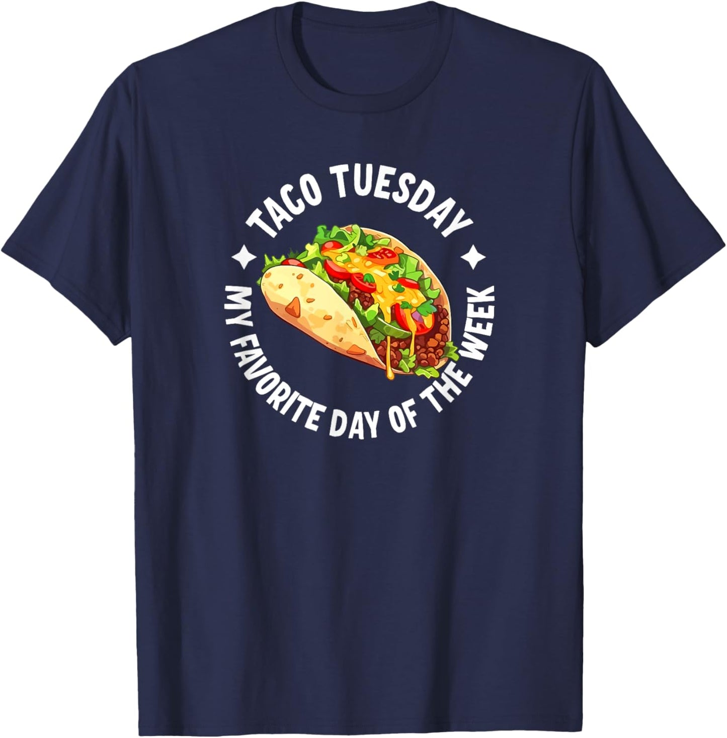 Taco Tuesday Is My Favorite Day Of The Week T-Shirt - T-Shirt | Navy