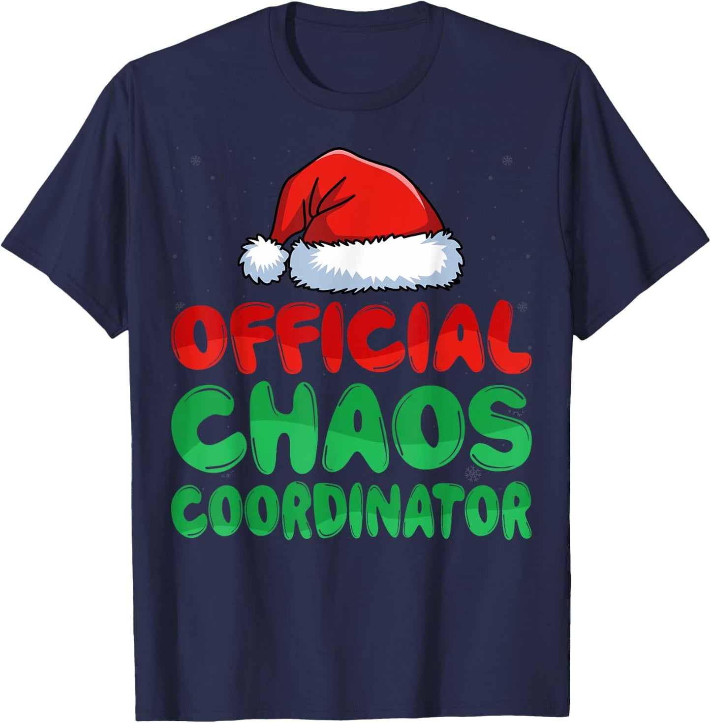Chaos Coordinator Santa Hat Xmas Holiday Christmas T-Shirt - T-Shirt | Navy