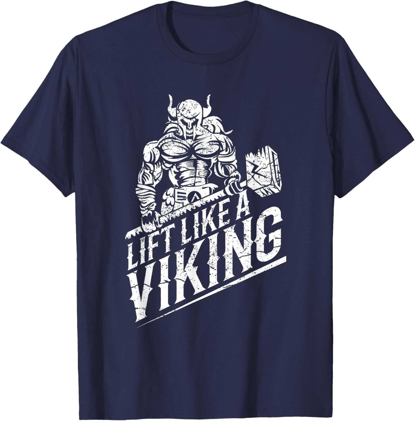 Lift like a Viking Workout Gym Distressed Design T-Shirt - T-Shirt | Navy