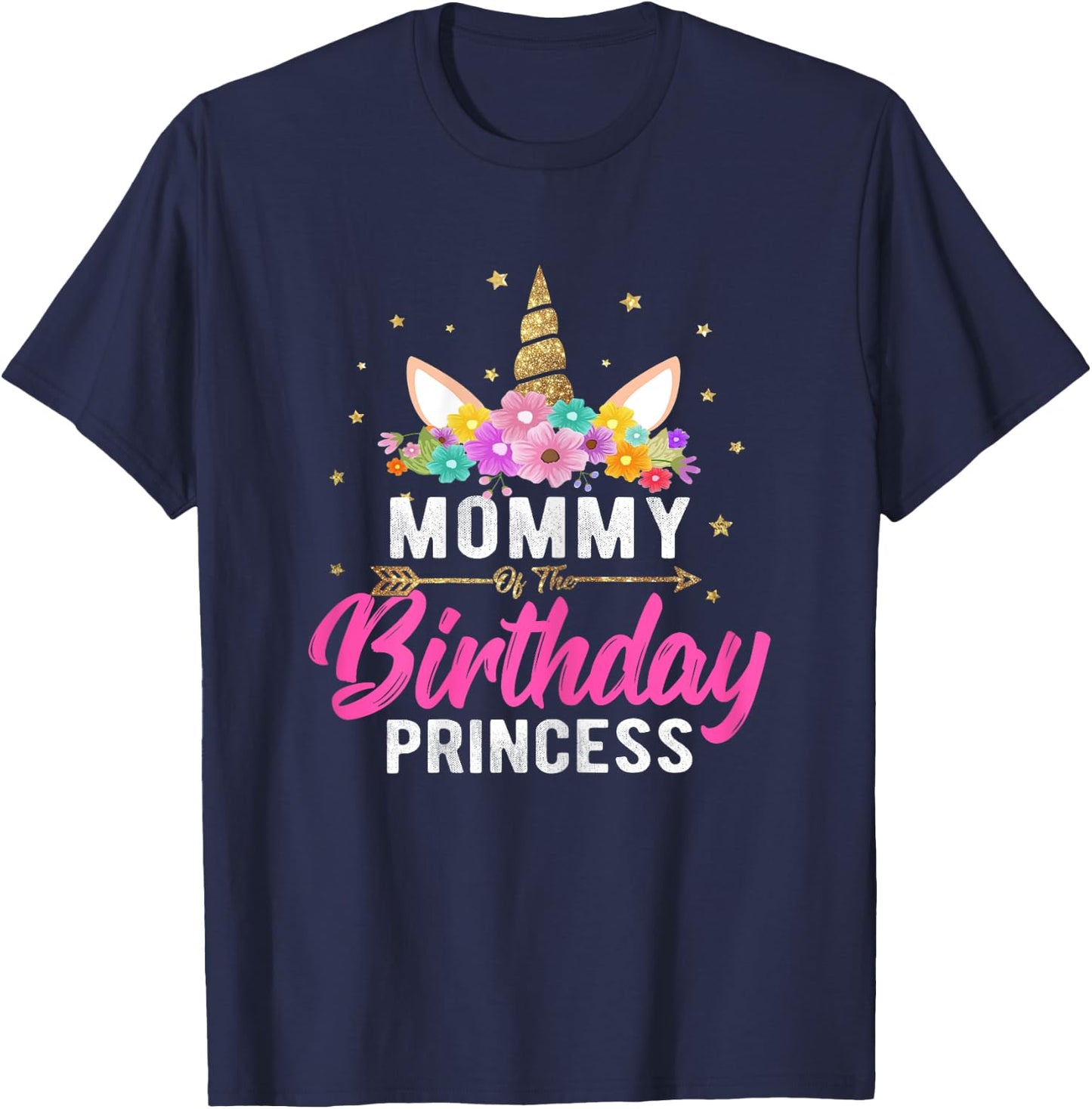 Unicorn Birthday Shirt Mommy Of The Birthday Girl Gift T-Shirt - T-Shirt | Navy