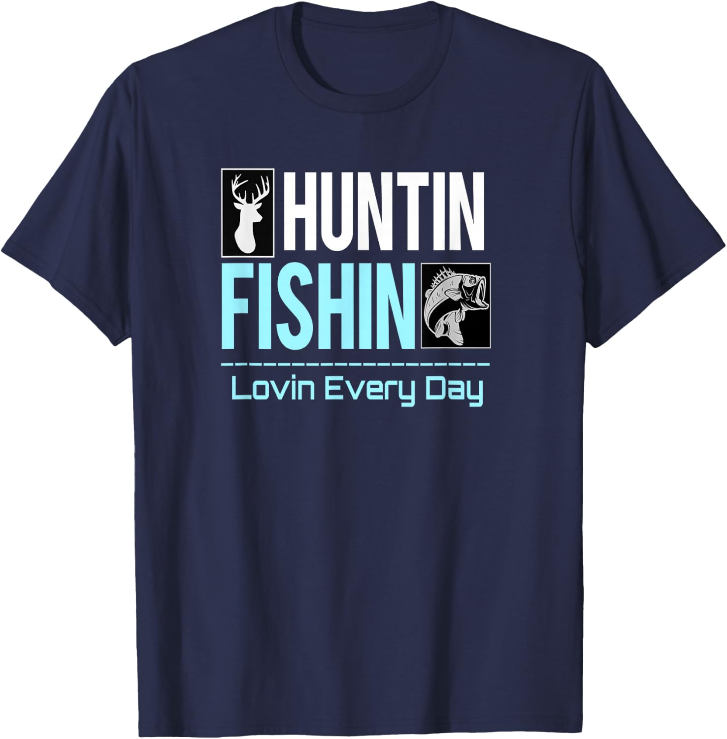 Huntin Fishin Lovin Every Day, Black Fly Hunting and Fishing T-Shirt - T-Shirt | Navy