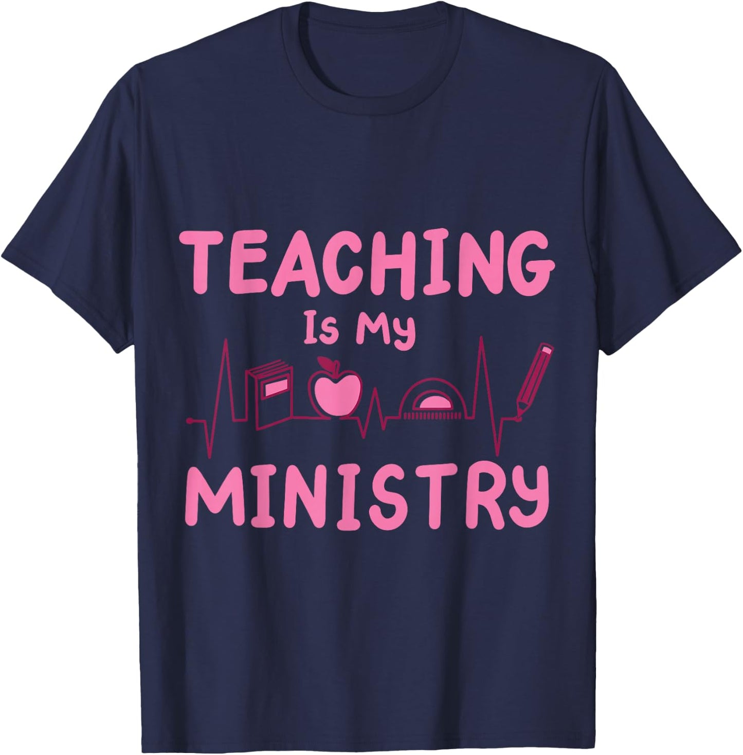 Teaching Is My Ministry T-Shirt - T-Shirt | Navy