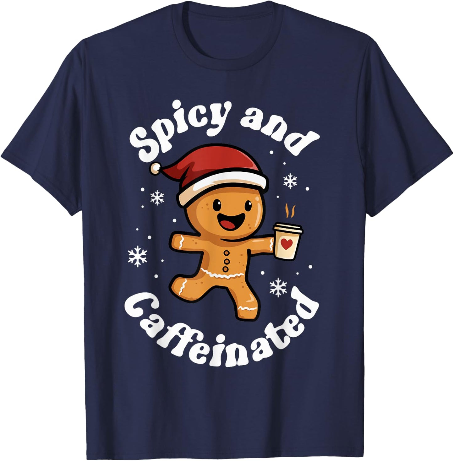 Spicy and Caffeinated Coffee Women Gingerbread Christmas T-Shirt - T-Shirt | Navy