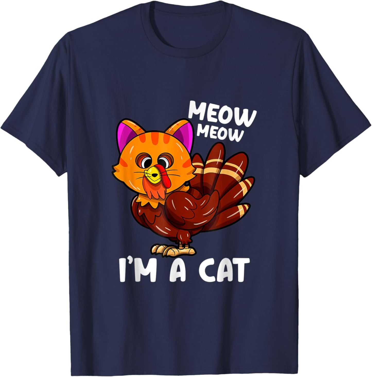 Meow i'm a cat turkey thanksgiving T-Shirt - T-Shirt | Navy