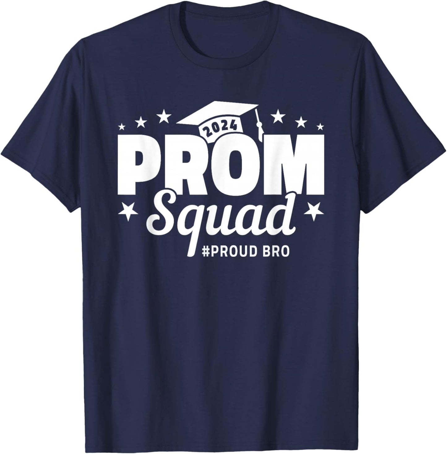 Prom Squad 2024 Proud Brother Graduate Prom Class of 2024 T-Shirt - T-Shirt | Navy