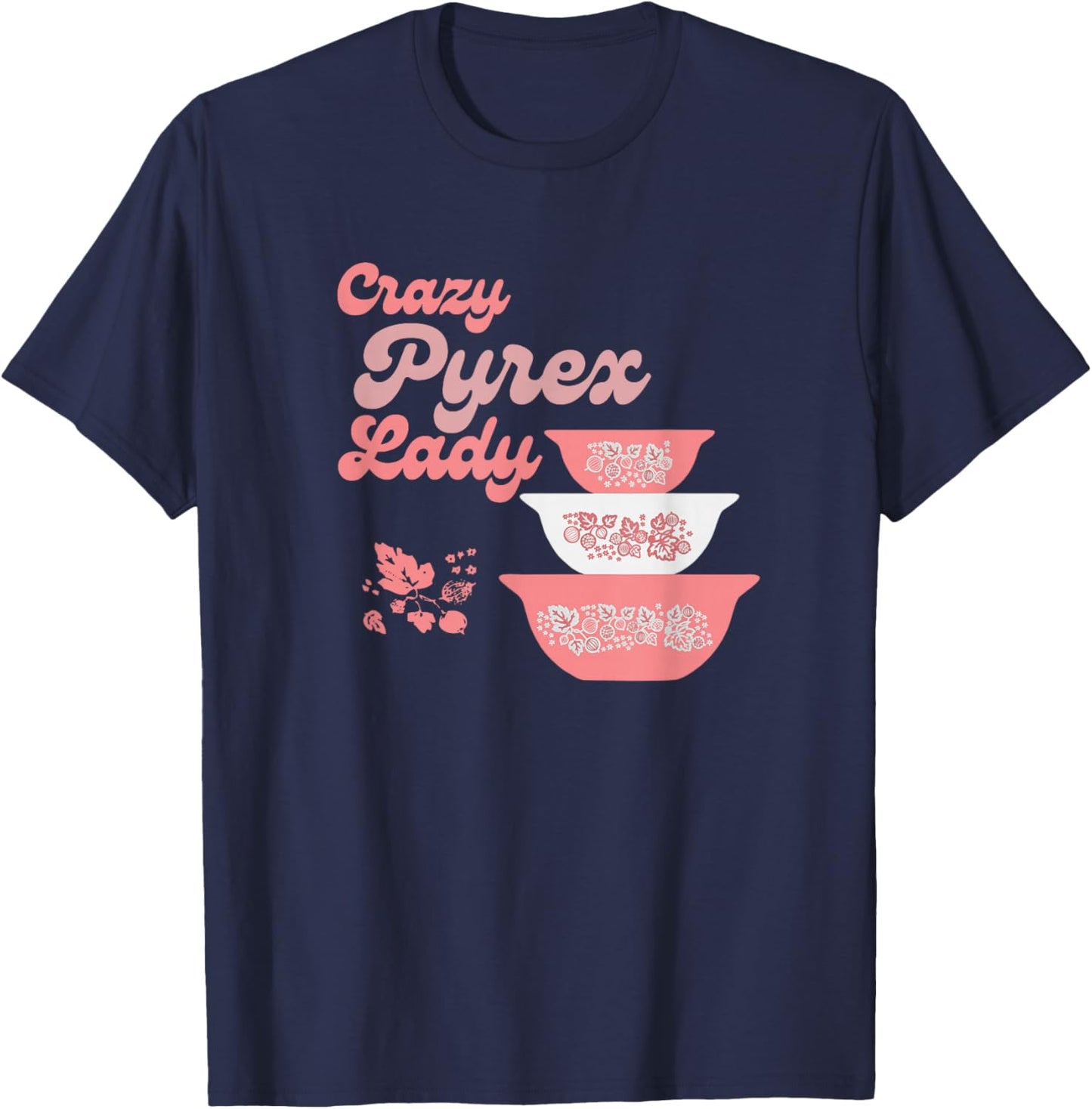 Crazy Pyrex Lady Gooseberry Pyrex Pattern Collector T-Shirt - T-Shirt | Navy