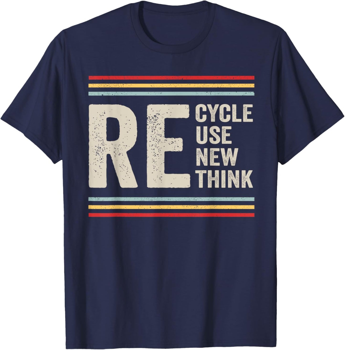 Recycle Reuse Renew Rethink Earth Day Activism Vintage T-Shirt - T-Shirt | Navy