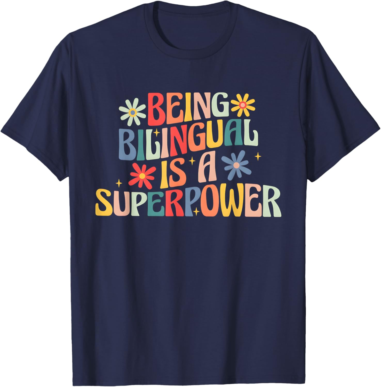 Being Bilingual Is A Superpower Back To School ESL Teacher T-Shirt - T-Shirt | Navy